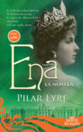 ENA: LA NOVELA de EYRE, PILAR 