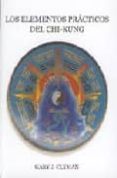 LOS ELEMENTOS PRACTICOS DEL CHI-KUNG, EL METODO CLYMAN di CLYMAN, GARY J. 