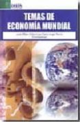 TEMAS DE ECONOMIA MUNDIAL di BILBAO UBILLOS, JAVIER 