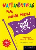 MATEAVENTURAS PARA JOVENES PIRATAS di BLANCO LASERNA, DAVID 