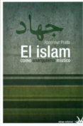 EL ISLAM COMO ANARQUISMO MISTICO di PRADO, ABDENNUR 