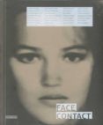 FACE CONTACT: RETRATO Y COMUNICACION di VV.AA. 
