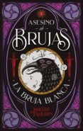 LA BRUJA BLANCA ASESINO DE BRUJAS 1 di MAHURIN, SHELBY 