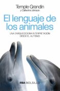 EL LENGUAJE DE LOS ANIMALES (BOLSILLO) de GRANDIN, TEMPLE  JOHNSON, CATHERINE 