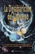 LA DESAPARICION DEL UNIVERSO de RENARD, GARY 