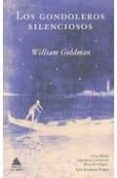 LOS GONDOLEROS SILENCIOSOS de GOLDMAN, WILLIAM 