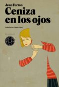 CENIZA EN LOS OJOS di FORTON, JEAN 