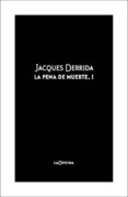 LA PENA DE MUERTE VOL. I di DERRIDA, JACQUES 