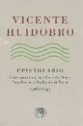 VICENTE HUIDOBRO EPISTOLARIO 1918-1947 di MORELLI, GABRIELE 