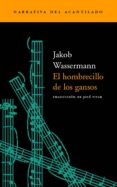 EL HOMBRECILLO DE LOS GANSOS de WASSERMANN, JAKOB 