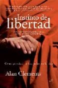 INSTINTO DE LIBERTAD de CLEMENTS, ALAN 