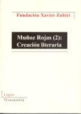 MUOZ ROJAS (2): CREACION LITERARIA di VV.AA. 