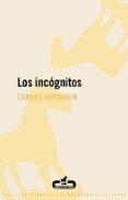 LOS INCOGNITOS di ARDOHAIN, CARLOS 