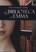 LA BIBLIOTECA DE EMMA di YAUCI FERNANDEZ, MANUEL 