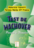 TEST DE MACHOVER. PAREJA Y FAMILIA de XANDRO, MAURICIO 