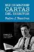 MIS 100 MEJORES CARTAS DEL DIRECTOR: 25 AOS DE LA VIDA DE ESPAA (1980-2005) de RAMIREZ, PEDRO J. 