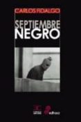SEPTIEMBRE NEGRO de FIDALGO, CARLOS 