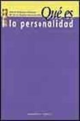 QUE ES LA PERSONALIDAD de PELECHANO BARBERA, VICENTE  SERVANDO DIAZ, M DE LOS ANGELES 