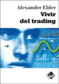 VIVIR DEL TRADING de ELDER, ALEXANDER 