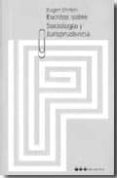 ESCRITOS SOBRE SOCIOLOGIA Y JURISPRUDENCIA di EHRLICH, EUGEN 