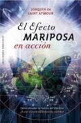 EL EFECTO MARIPOSA EN ACCION de SAINT-AYMOUR, JOAQUIN DE 
