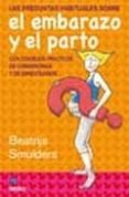 LAS PREGUNTAS HABITUALES SOBRE EL EMBARAZO Y EL PARTO di SMULDERS, BEATRIJS 