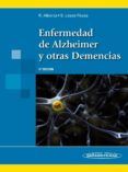 ENFERMEDAD DE ALZHEIMER Y OTRAS DEMENCIAS (4 ED.) de ALBERCA SERRANO, ROMAN 