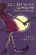 QUIN SE HA COMIDO MIS ATRAPACHICOS de RENNISON, LOUISE 