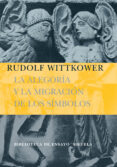 LA ALEGORIA Y LA MIGRACION DE LOS SIMBOLOS de WITTKOWER, RUDOLF 