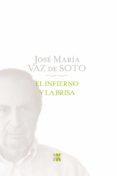 EL INFIERNO Y LA BRISA de VAZ DE SOTO, JOSE MARIA 