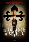 EL AGUADOR DE SEVILLA de ROBLES, FRANCISCO 