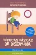 TECNICAS BASICAS DE DISCIPLINA de JARQUE GARCIA, JESUS 