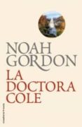 LA DOCTORA COLE de GORDON, NOAH 