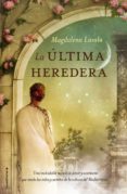 LA ULTIMA HEREDERA de LASALA, MAGDALENA 