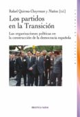 LOS PARTIDOS EN LA TRANSICIN de QUIROSA-CHEYROUZE, RAFAEL 