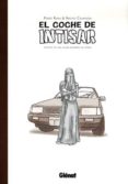 EL COCHE DE INTISAR: RETRATO DE UNA MUJER MODERNA EN YEMEN de RIERA, PEDRO  CASANOVA, NACHO 