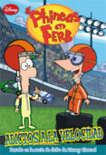 PHINEAS Y FERB. ADICTOS A LA VELOCIDAD di VV.AA. 