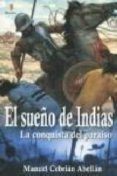EL SUEO DE INDIAS de CEBRIAN ABELLAN, MANUEL 