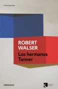 LOS HERMANOS TANNER di WALSER, ROBERT 