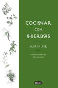 COCINAR CON HIERBAS di LEIZ, KARIN 