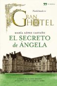 EL SECRETO DE ANGELA de LOPEZ CASTAO, MARIA 