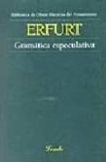 GRAMATICA ESPECULATIVA de ERFURT, THOMAS DE 