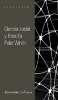 CIENCIA SOCIAL Y FILOSOFIA (2 ED.) de WINCH, PETER 