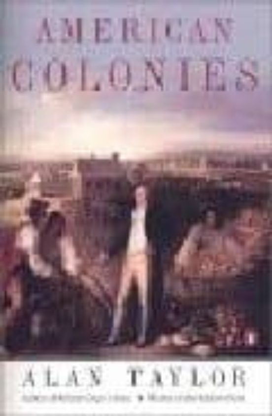American Colonies: The Settlement Of North America To 1800