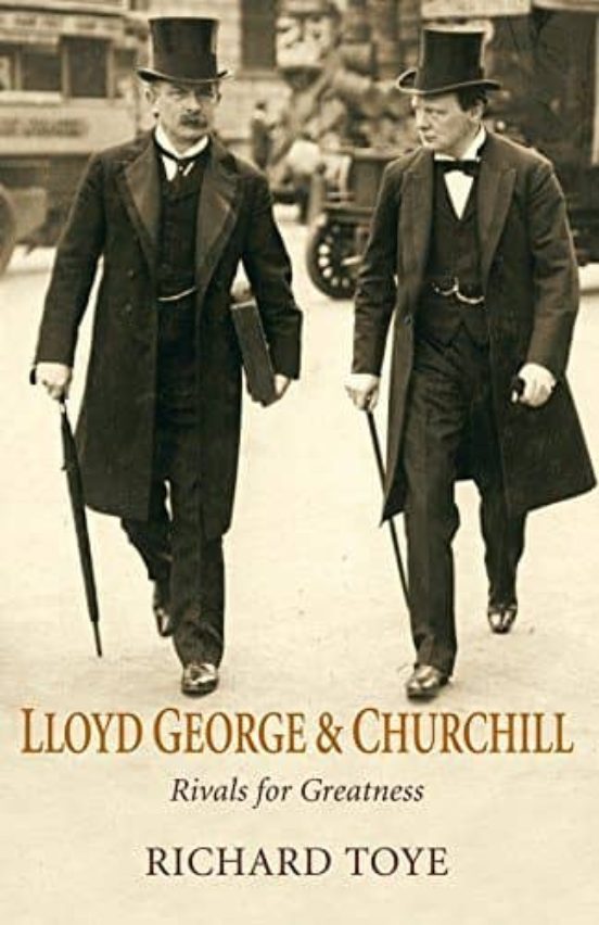 Lloyd George And Churchill: Rivals For Greatness