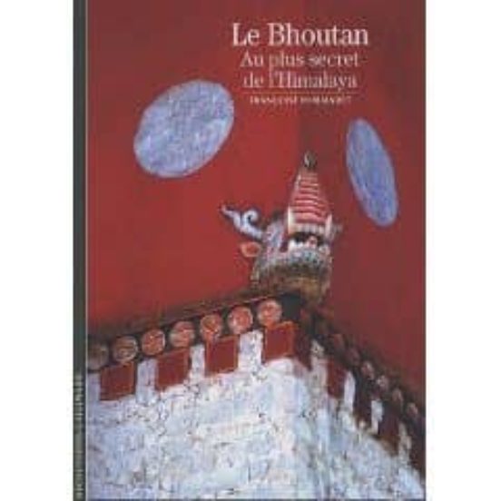 Le Bhoutan Au Plus Secrets De L Himalaya