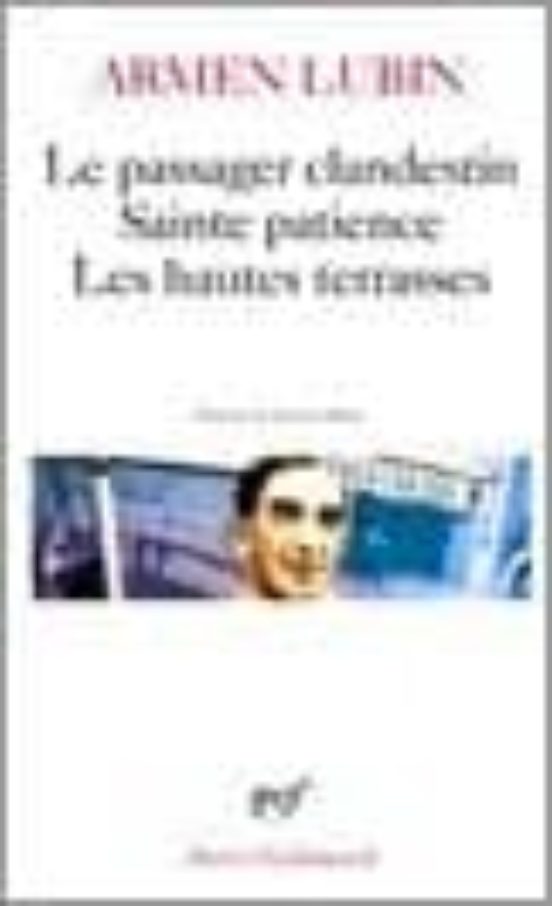 Le Passager Clandestin; Sainte Patience: Les Hautes Terrasses