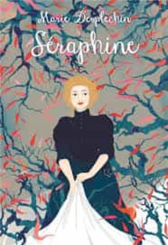 Les Filles Du Siècle: Séraphine