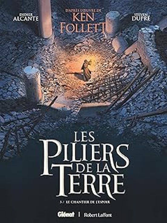 Les Piliers de la Terre. Vol. 3. Le Chantier de L Espoir