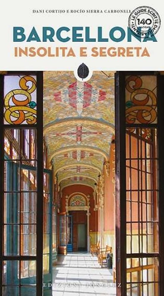 Barcellona Insólita E Segreta